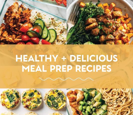 25 Healthy + Delicious Meal Prep Recipes